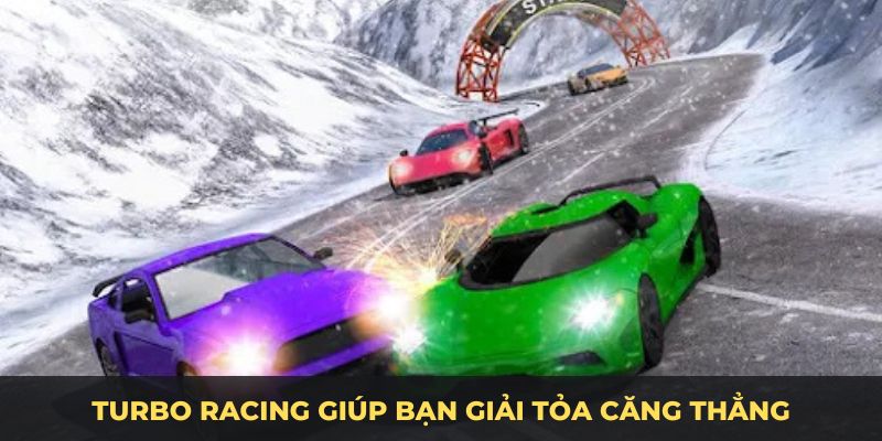 Turbo Racing giúp bạn giải tỏa căng thẳng