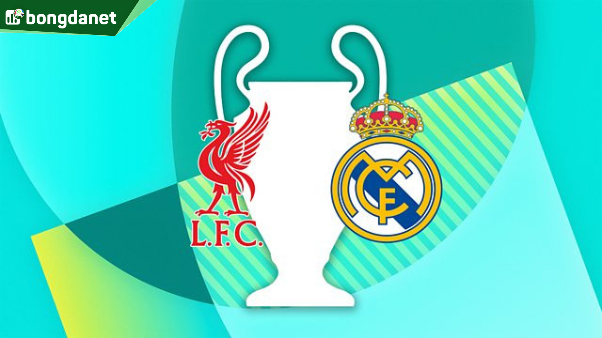 Nhận định trận đấu Liverpool vs Real Madrid