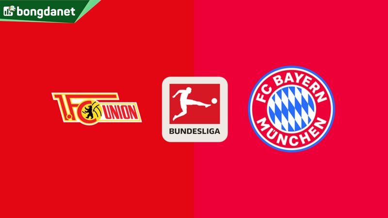 Nhận định trận đấu Union Berlin vs Bayern Munich