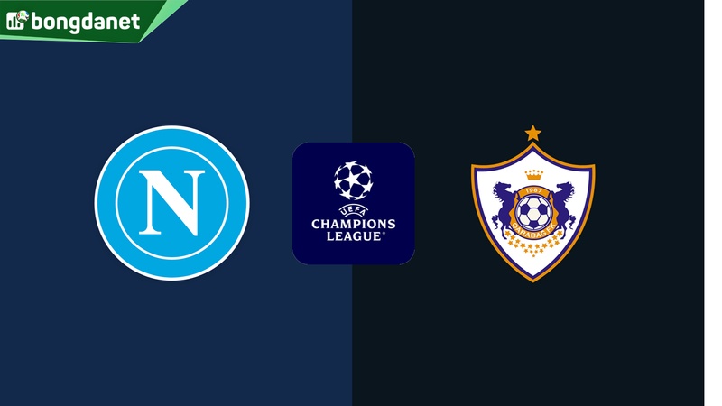 Nhận định trận đấu Napoli vs Qarabag