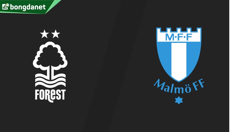 Nhận định trận đấu Nottingham Forest vs Malmo FF