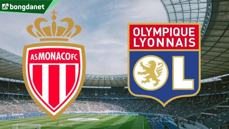Nhận định trận đấu Monaco vs Lyon