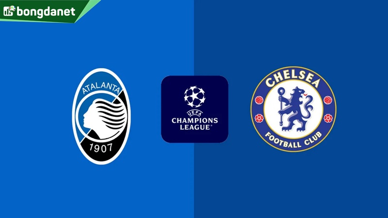 Nhận định trận đấu Atalanta vs Chelsea