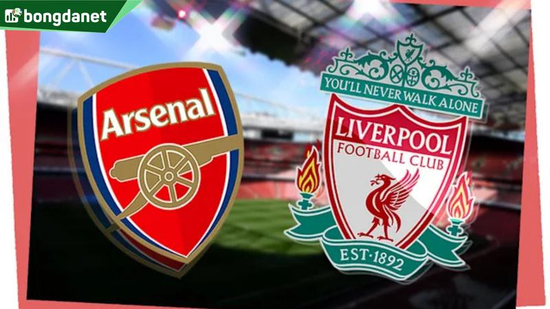 Nhận định trận đấu Arsenal vs Liverpool
