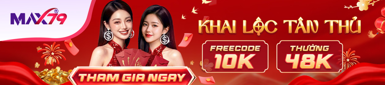 Khuyến Mãi Max79 - Khai Lộc Tân Thủ
