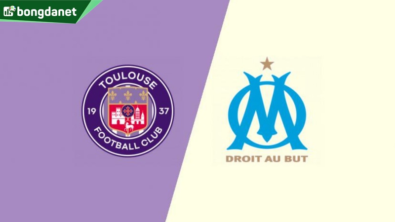 Nhận định trận đấu Toulouse vs Marseille