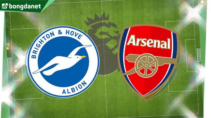 Nhận định trận đấu Brighton Hove Albion vs Arsenal