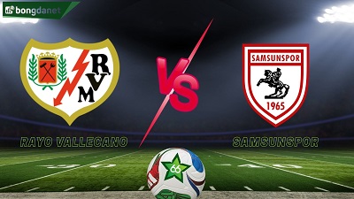 Rayo Vallecano vs Samsunspor