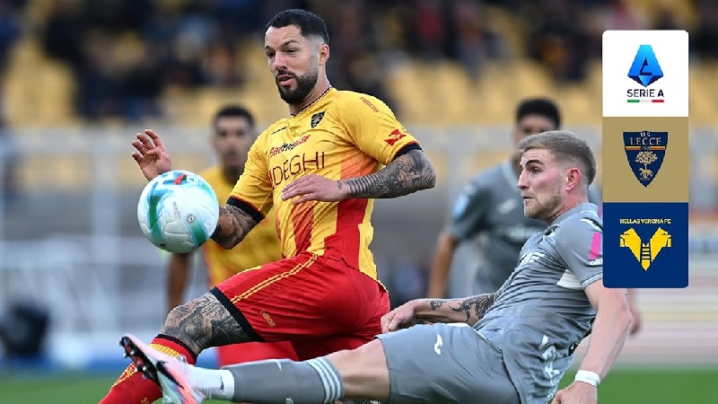 Hellas Verona vs Lecce có trận đối đầu đầy hấp dẫn